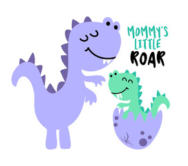 Mommy's little Roar - Mother's Day cute hand drawn t rex illustration. Jurassic greeting card. Good for poster, banner, textile, gift, shirt, mugs. Dinosaur animal love card.