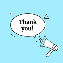 Thank you speech bubble. Loudspeaker. Banner for business, marketing and advertising. Vector illustration.