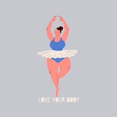 Love your body. Beautiful plump ballerina in a tutu. Plus size woman dancing. Vector illustration of a concept against discrimination against obese women.