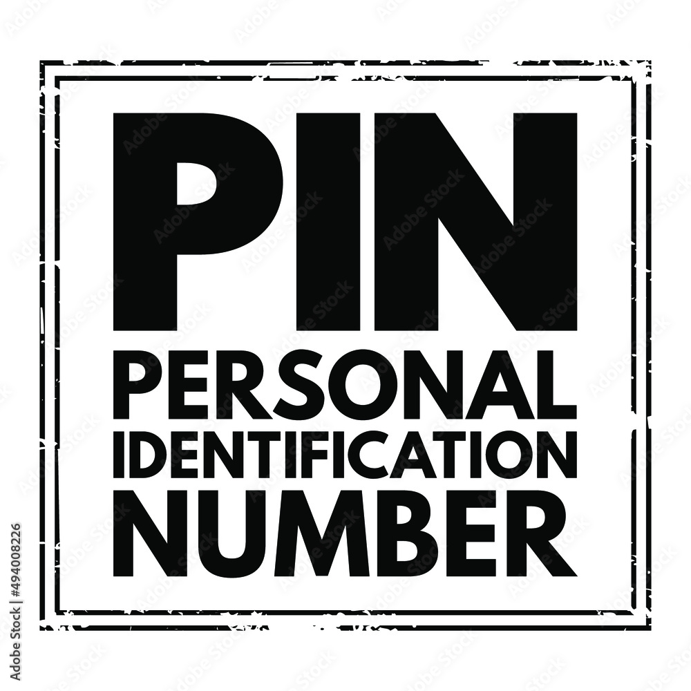 Poster pin personal identification number - passcode used in the process of authenticating a user accessing