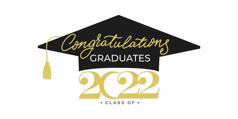 Congratulations graduates banner with cap and golden design elements. Class of 2022. Graduation black and gold logo. Grad concept for high school or college party, photo album etc.Vector illustration.