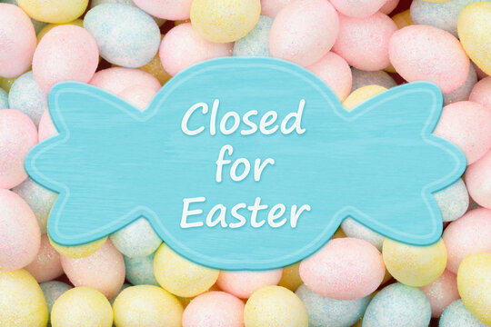 We Will Be Closed Easter Sunday Sign With Easter Eggs