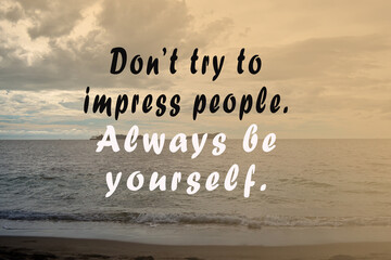 Motivational and inspirational quote on blurred background of tropical beach