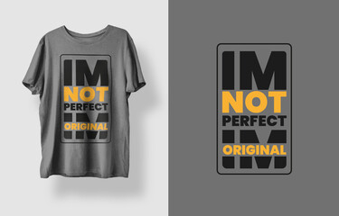 im not perfect im original t-shirt design