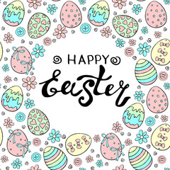 Happy Easter - vector frame, border from colorful ornamental eggs, flowers with handwritten inscription. Greeting card, holiday multicolor background, decoration in doodle flat style