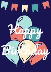 Happy birthday greeting card with text, flags and balloons. Holiday, party invitation. Hand drawn vector illustration in doodle style