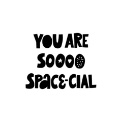 You are so space-cial lettering illustration.