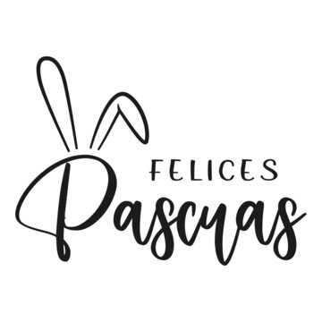 Spanish text Felices Pascuas. Happy Easter vector lettering with bunny ears. Isolated on white background