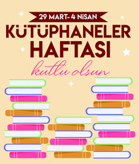 Fototapeta premium kütüphaneler haftasi kutlu olsun 29 mart 4 nisan. Translate: happy libraries week 29 march 4 april