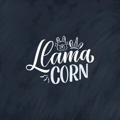 Funny hand drawn lettering quote about llama. Cool phrase for print and poster design. Inspirational kids slogan. Greeting card template. Vector