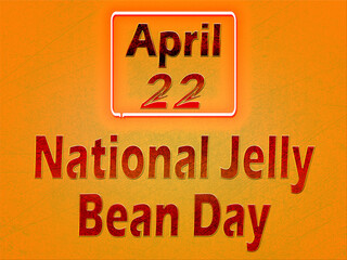 22 April, National Jelly Bean Day, Text Effect on orange Background