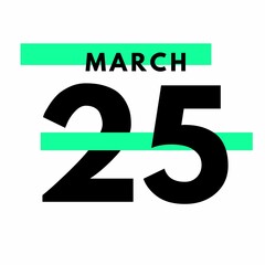 March 25 . Modern calendar icon .date ,day, month .Flat style calendar for the month of March