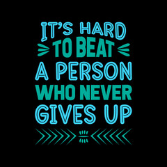 it's hard to beat a person who never gives up typography t shirt design,t shirt,t shirt design,design,style,lifestyle,
best t shirt design,t shirt design idea,top t shirt design,fanny t shirt design,