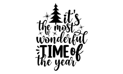 it's-the-most-wonderful-time-of-the-year, tball cut Files for Cutting Cricut, typography, font style design, SVG, typography, typography vector