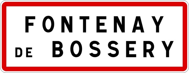 Panneau entrée ville agglomération Fontenay-de-Bossery / Town entrance sign Fontenay-de-Bossery