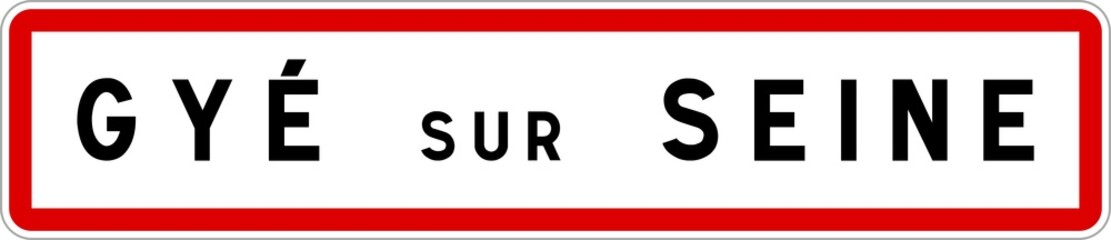 Panneau entrée ville agglomération Gyé-sur-Seine / Town entrance sign Gyé-sur-Seine