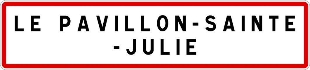 Panneau entrée ville agglomération Le Pavillon-Sainte-Julie / Town entrance sign Le Pavillon-Sainte-Julie