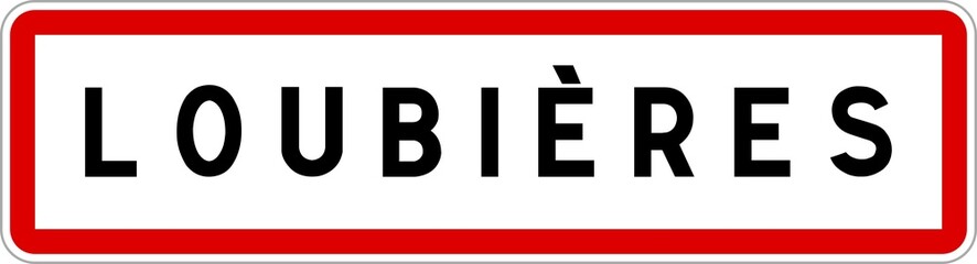 Panneau entrée ville agglomération Loubières / Town entrance sign Loubières