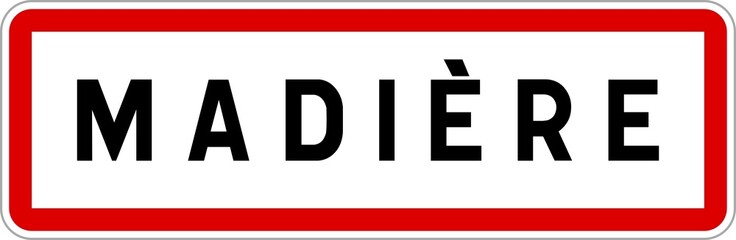 Panneau entrée ville agglomération Madière / Town entrance sign Madière