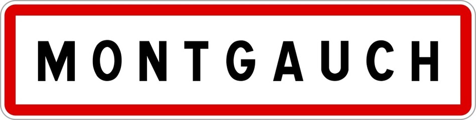 Panneau entrée ville agglomération Montgauch / Town entrance sign Montgauch