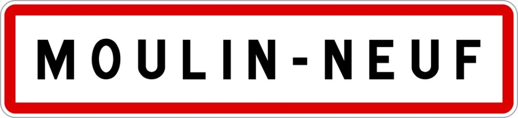 Panneau entrée ville agglomération Moulin-Neuf / Town entrance sign Moulin-Neuf