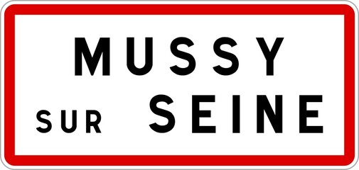 Panneau entrée ville agglomération Mussy-sur-Seine / Town entrance sign Mussy-sur-Seine