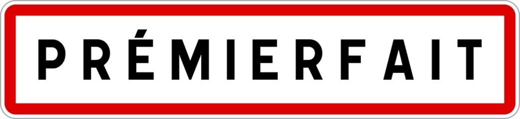 Fototapeta premium Panneau entrée ville agglomération Prémierfait / Town entrance sign Prémierfait