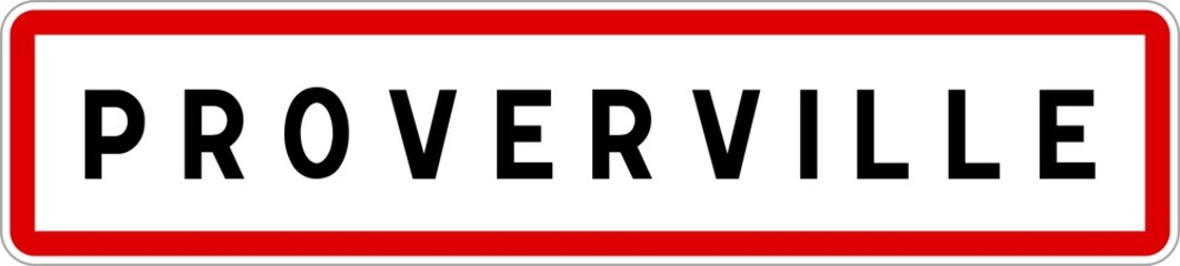 Panneau entrée ville agglomération Proverville / Town entrance sign Proverville