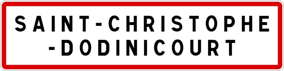 Panneau entrée ville agglomération Saint-Christophe-Dodinicourt / Town entrance sign Saint-Christophe-Dodinicourt