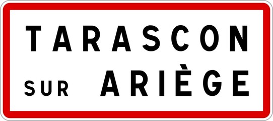 Panneau entrée ville agglomération Tarascon-sur-Ariège / Town entrance sign Tarascon-sur-Ariège