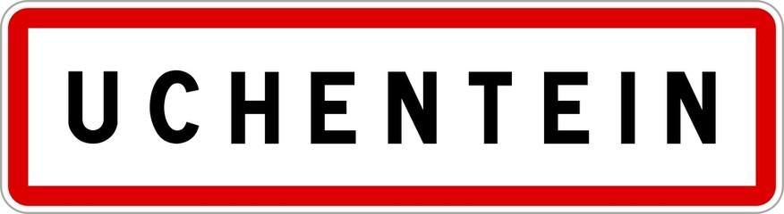 Panneau entrée ville agglomération Uchentein / Town entrance sign Uchentein