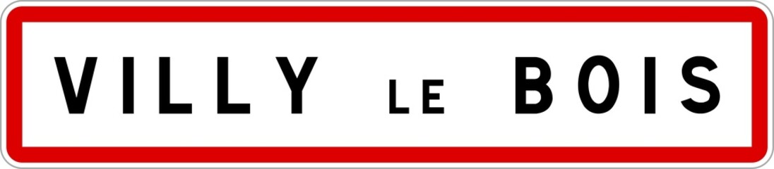 Panneau entrée ville agglomération Villy-le-Bois / Town entrance sign Villy-le-Bois