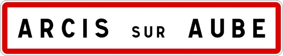 Panneau entrée ville agglomération Arcis-sur-Aube / Town entrance sign Arcis-sur-Aube