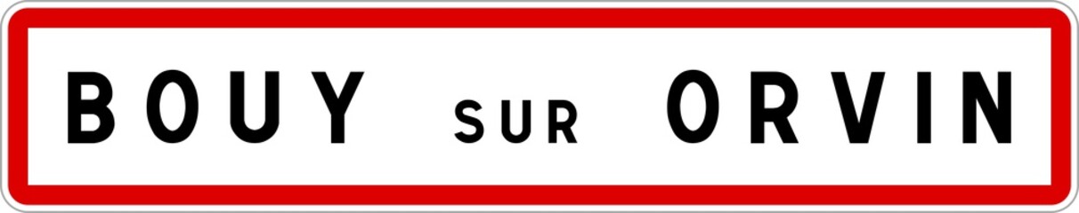 Panneau entrée ville agglomération Bouy-sur-Orvin / Town entrance sign Bouy-sur-Orvin