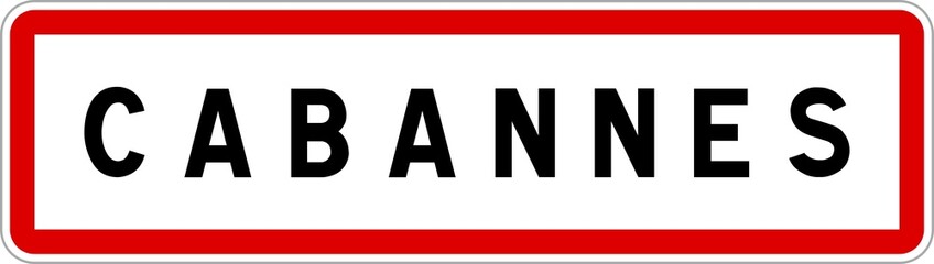 Panneau entrée ville agglomération Cabannes / Town entrance sign Cabannes