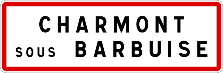 Panneau entrée ville agglomération Charmont-sous-Barbuise / Town entrance sign Charmont-sous-Barbuise