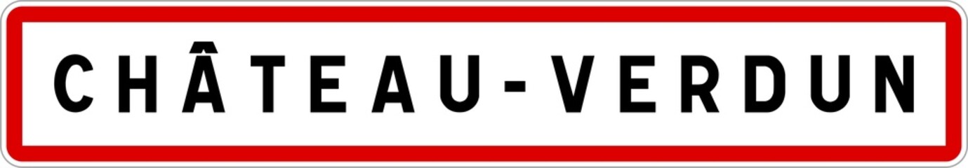 Panneau entrée ville agglomération Château-Verdun / Town entrance sign Château-Verdun