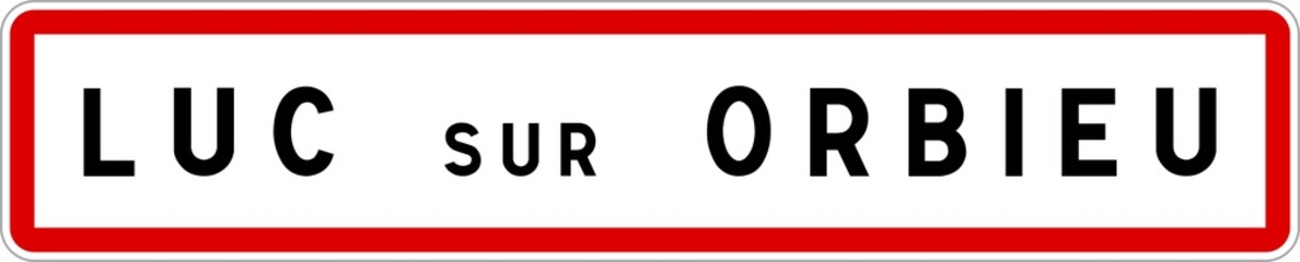 Panneau entrée ville agglomération Luc-sur-Orbieu / Town entrance sign Luc-sur-Orbieu