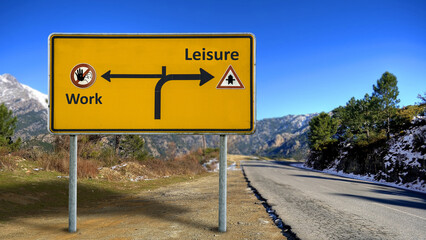 Street Sign to Leisure versus Work