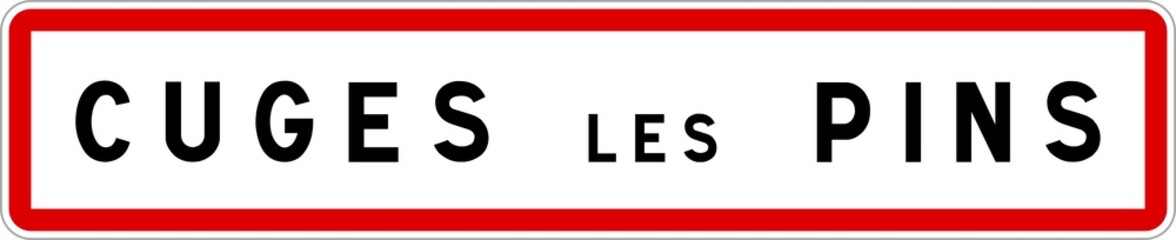 Obraz premium Panneau entrée ville agglomération Cuges-les-Pins / Town entrance sign Cuges-les-Pins