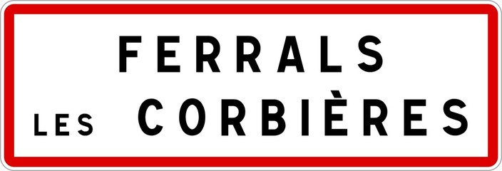 Panneau entrée ville agglomération Ferrals-les-Corbières / Town entrance sign Ferrals-les-Corbières