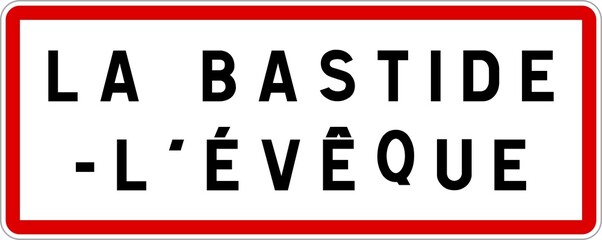 Panneau entrée ville agglomération La Bastide-l'Évêque / Town entrance sign La Bastide-l'Évêque