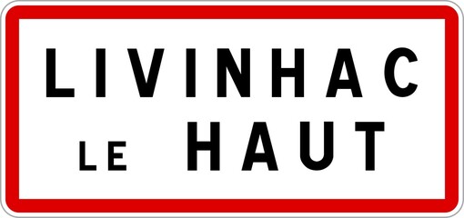 Panneau entrée ville agglomération Livinhac-le-Haut / Town entrance sign Livinhac-le-Haut