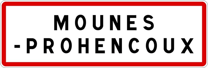 Panneau entrée ville agglomération Mounes-Prohencoux / Town entrance sign Mounes-Prohencoux