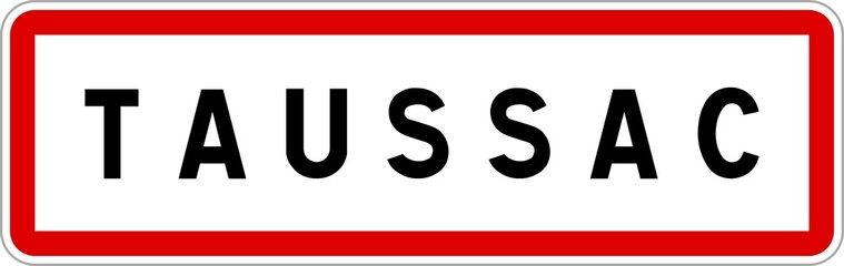 Panneau entrée ville agglomération Taussac / Town entrance sign Taussac
