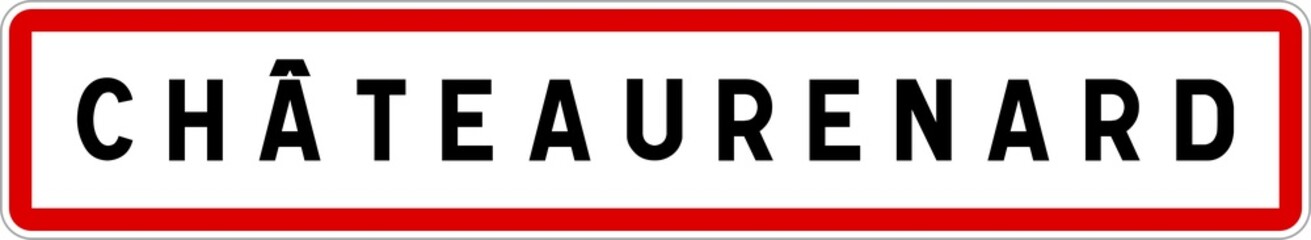 Panneau entrée ville agglomération Châteaurenard / Town entrance sign Châteaurenard
