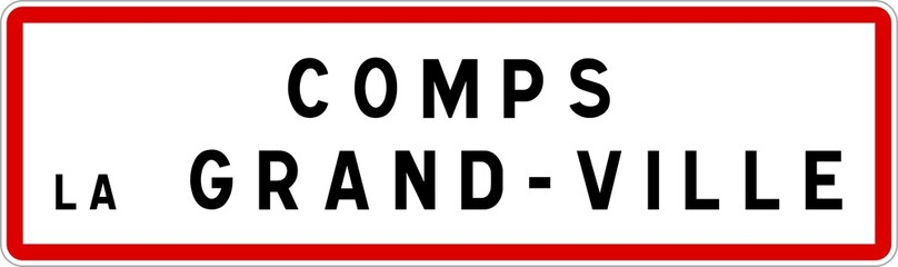 Panneau entrée ville agglomération Comps-la-Grand-Ville / Town entrance sign Comps-la-Grand-Ville