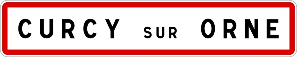 Panneau entrée ville agglomération Curcy-sur-Orne / Town entrance sign Curcy-sur-Orne