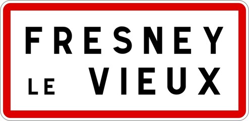 Panneau entrée ville agglomération Fresney-le-Vieux / Town entrance sign Fresney-le-Vieux