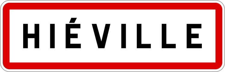 Panneau entrée ville agglomération Hiéville / Town entrance sign Hiéville